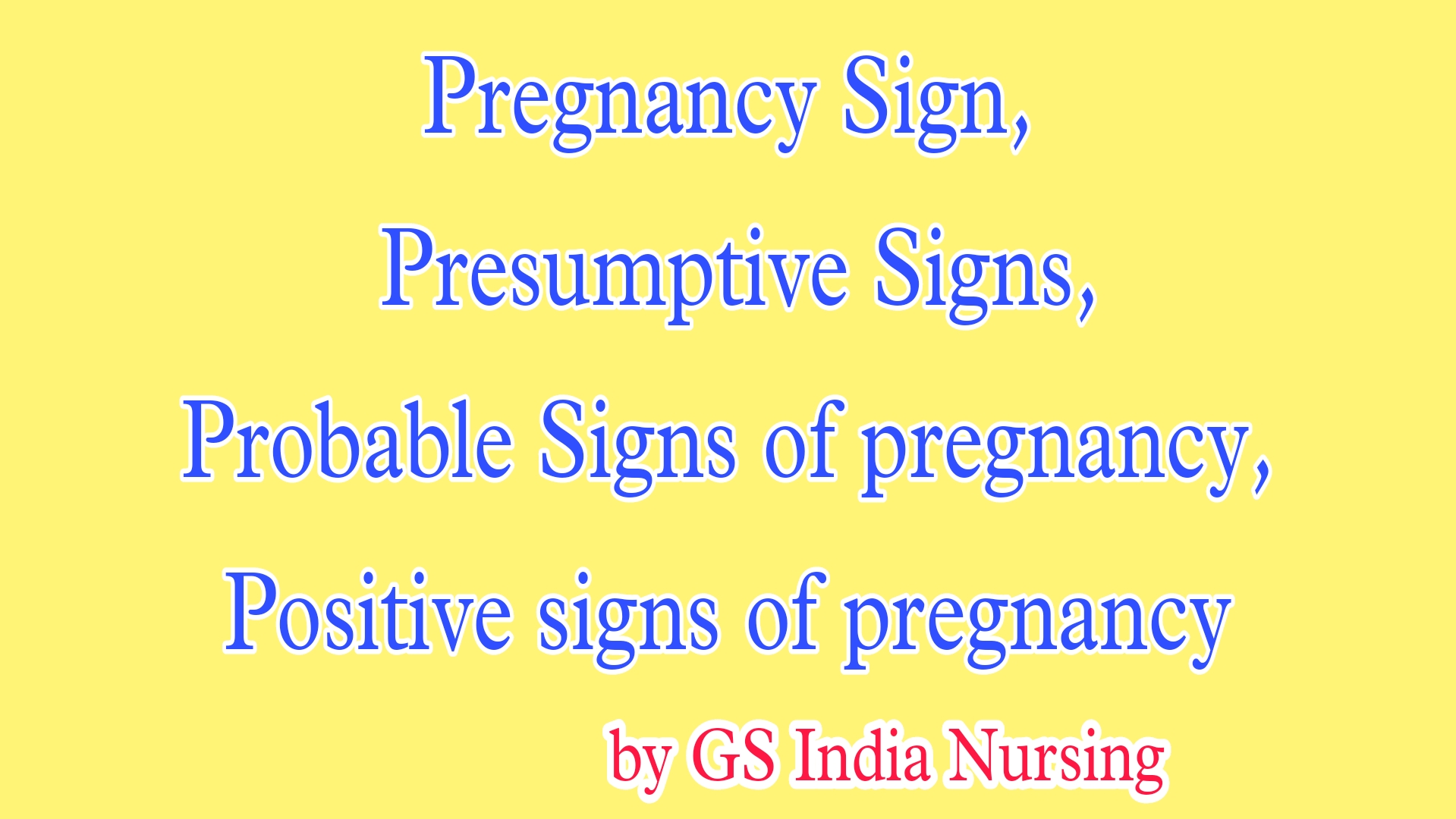 Pregnancy Sign Presumptive Signs Probable Signs Of Pregnancy Positive Signs Of Pregnancy